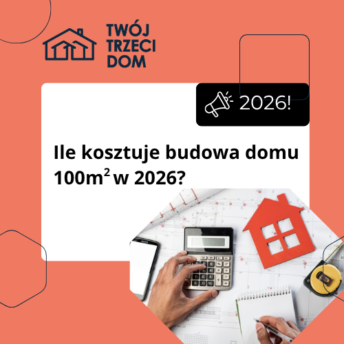 Ile kosztuje dom 100m² w 2026 roku?